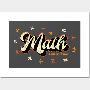 Math is the solution Posters and Art